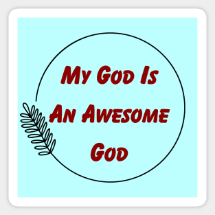 My God Is An Awesome God | Christian Sticker